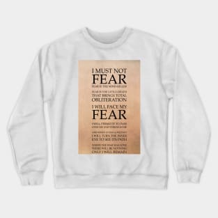 Fear Is The Mind Killer, Dune Litany Crewneck Sweatshirt